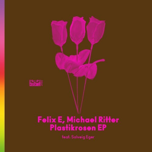  Felix E & Michael Ritter ft Solveig Eger - Plastikrosen (2024) 