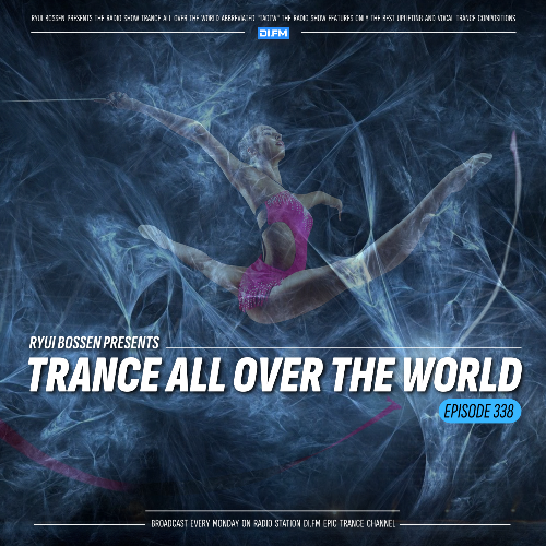  Ryui Bossen - Trance All Over The World 338 (2026-05-11) 