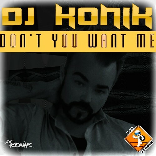  DJ Konik - Don't You Want Me (2024) 