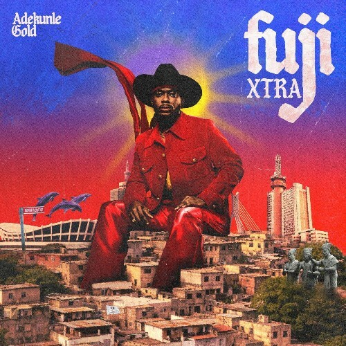 Adekunle Gold — Fuji Xtra (2026)