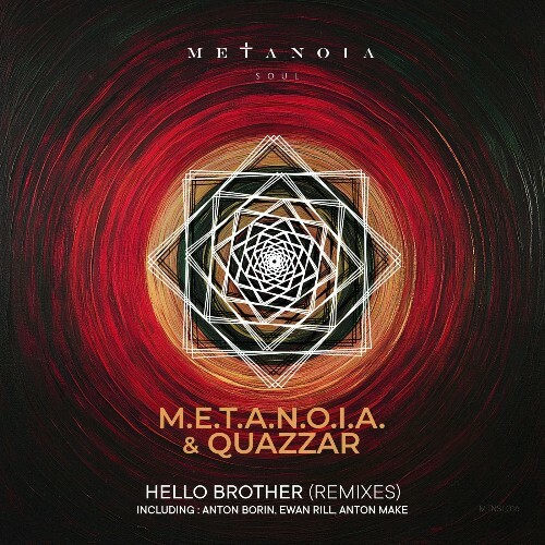  M.E.T.A.N.O.I.A. & Quazzar - Hello Brother (Remixes) (2025) 