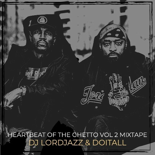  DJ Lordjazz And DoItAll - Heartbeat of the Ghetto, Vol. 2 Mixtape (2025) 