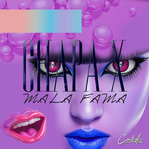  Chapa X - MALA FAMA (2025) 