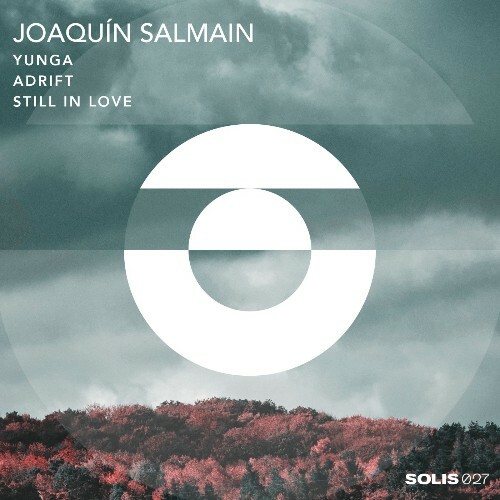 Joaquín Salmain — Yunga / Adrift / Still in Love (2026)