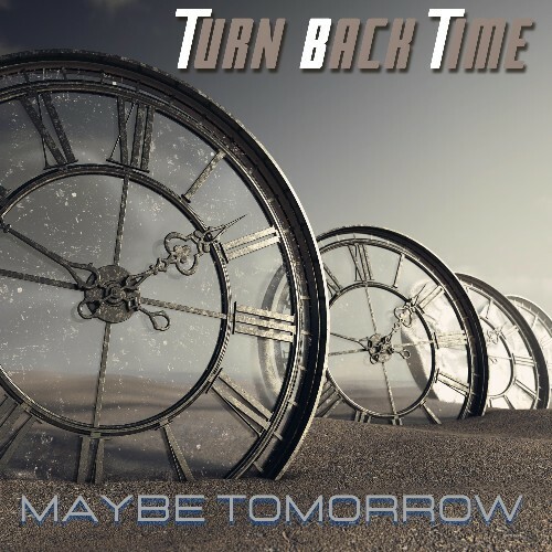  Turn Back Time - Maybe Tomorrow (2026) 