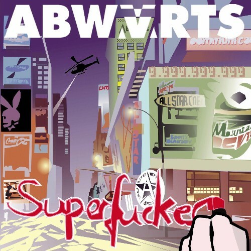  Abw&#228;rts - Superfucker (2023) 