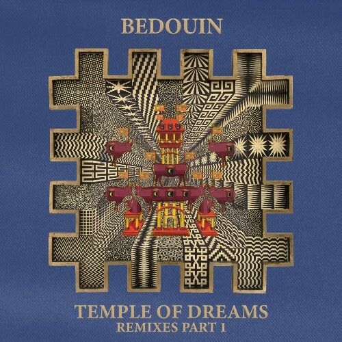  Bedouin - Temple Of Dreams (Remixes Part 1) (2023) 
