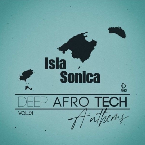 Isla Sonica - Deep-Afro-Tech Anthems, Vol.01 (2025)