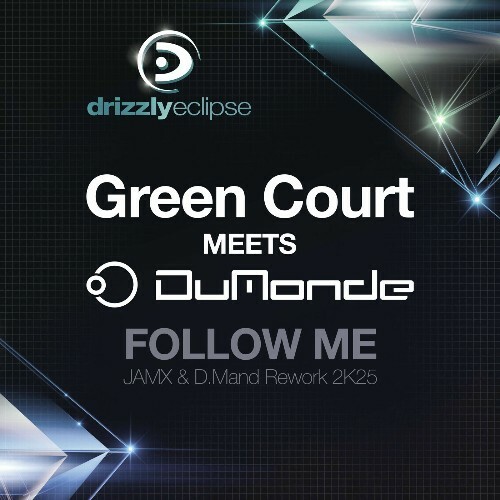  Green Court Meets Dumonde - Follow Me (Jamx & D.Mand Rework 2k25) (2025) 