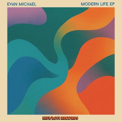  Evan Michael - Modern Life (2025) 