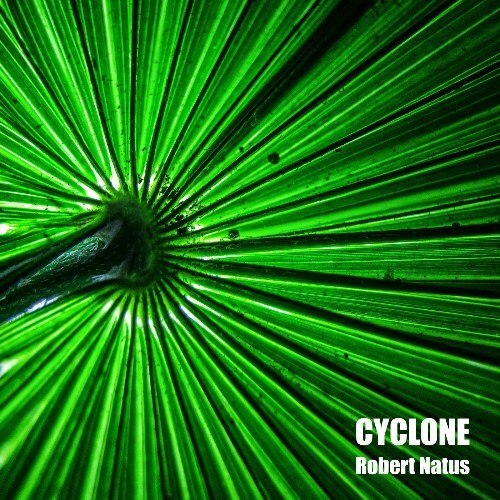  Robert Natus - Cyclone (2024) 