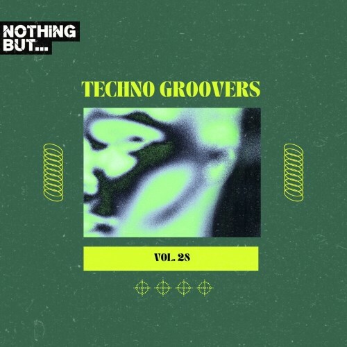 Nothing But... Techno Groovers, Vol. 28 (2024)