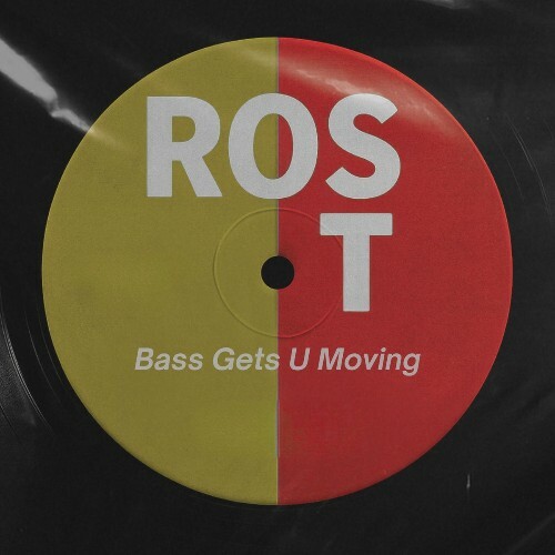  Ros T - Bass Gets U Moving (2026) 