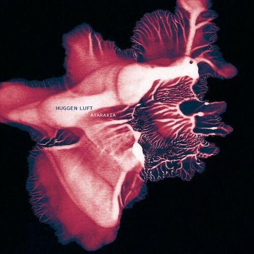 Huggen Luft — ATARAXIA (2026)
