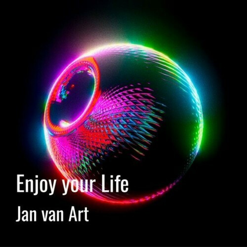  Jan van Art - Enjoy Your Life (2024) 