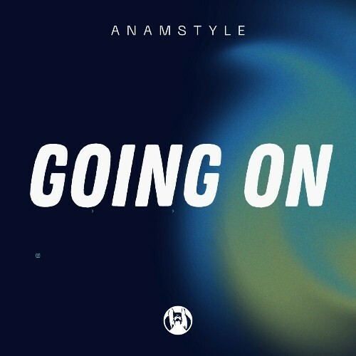  AnAmStyle - Going On (2024) 