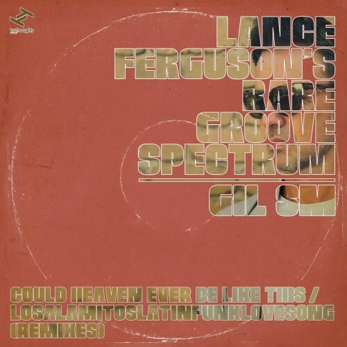  Lance Ferguson & Gil sm - Could Heaven Ever Be Like This / Losalamitoslatinfunklovesong (2026) 