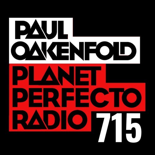  Paul Oakenfold - Planet Perfecto Podcast 715 (2024-07-15) 