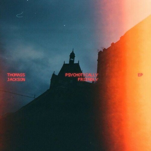  Thomass Jackson - Psychotically Friendly (2026) 