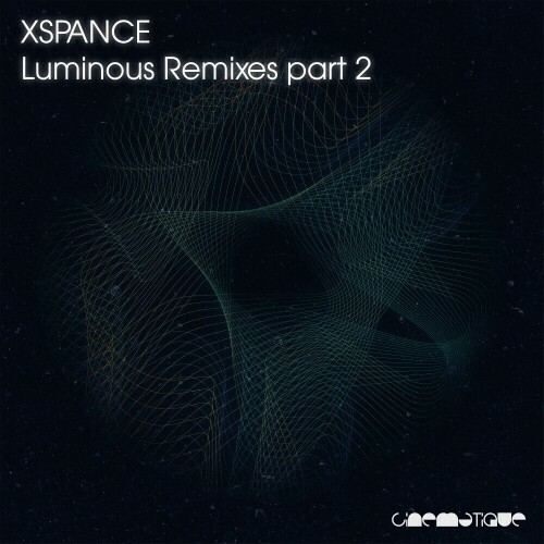  Xspance - Luminous Remixes, Pt. 2 (2024) 