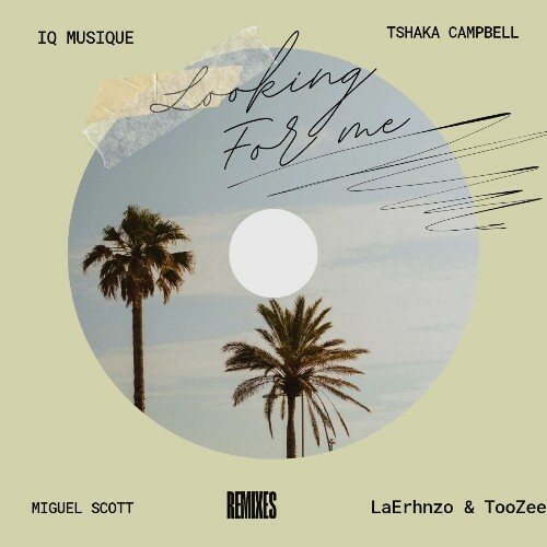  Tshaka Campbell x IQ Musique - Looking For Me (2025) 