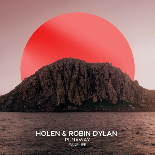  Holen & Robin Dylan ft fakelife - Runaway (2024) 