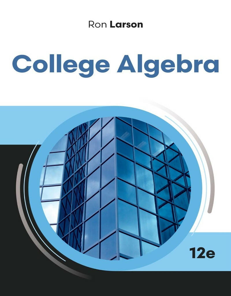 College Algebra 12th Edition 2026 (Ron Larson;) College Algebra 12th Edition 2026 (Ron Larson;)