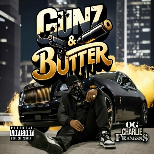  OG Charlie Frank$ - Gunz & Butter (2024) 