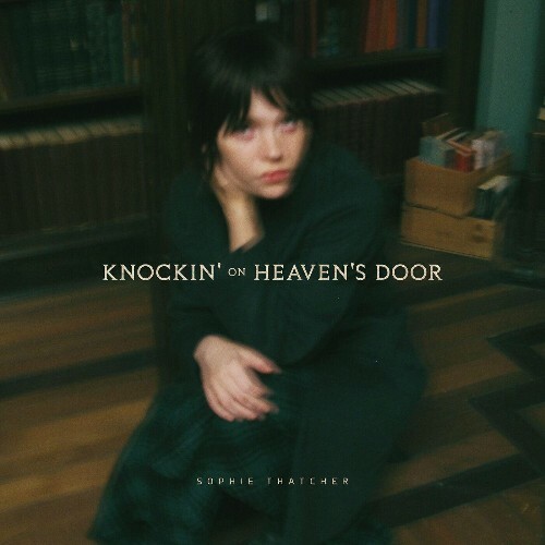  Sophie Thatcher - Knockin' on Heaven's Door (Heretic Original Soundtrack) (2024) 