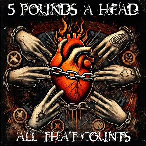  5 Pounds A Head - All That Counts (2025) 