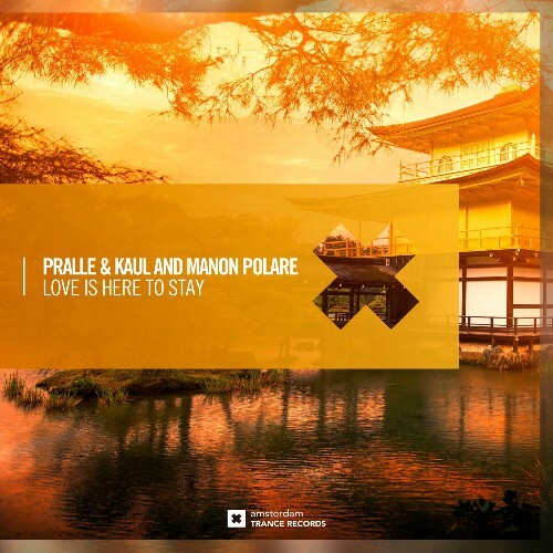  Pralle & Kaul & Manon Polare - Love is Here To Stay (2025) 