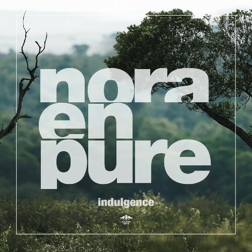  Nora En Pure - Indulgence (2023) 