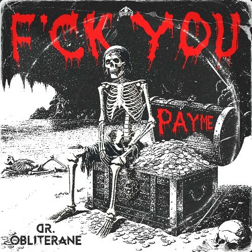  DR. OBLITERANE - FCK YOU PAY ME (2025) 