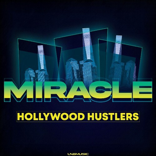  Hollywood Hustlers - Miracle (2024) 