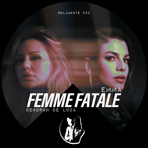 Deborah de Luca feat. EMMA - Femme Fatale (2024)