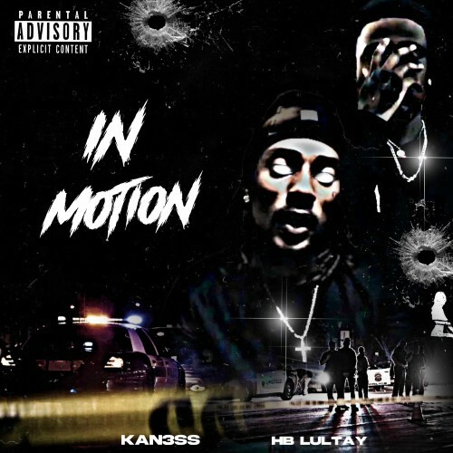  Kan3ss & HB LulTay - In Motion (2025) 