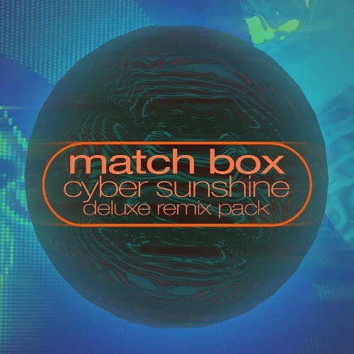  Match Box - Cyber Sunshine(Deluxe Remix Pack) (2024) MP3 METWHN7_o