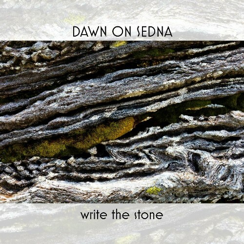  Dawn On Sedna - Write The Stone (2024) 