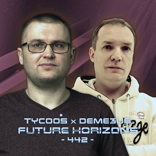  Tycoos & Deme3us - Future Horizons 442 (2024-08-07) 