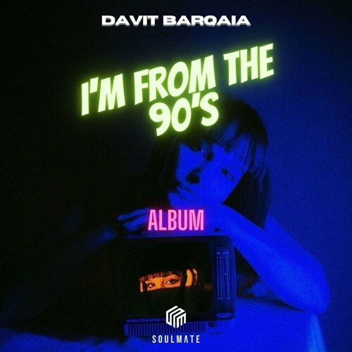  Davit Barqaia - I'm From the 90's (2024) 