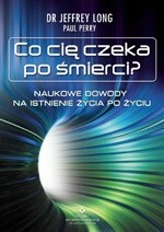 Jeffrey Long, Paul Perry Co cię czeka po śmierci? | PDF |