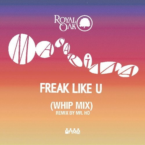  Masarima - Freak Like U(Whip Mix) (2024) 