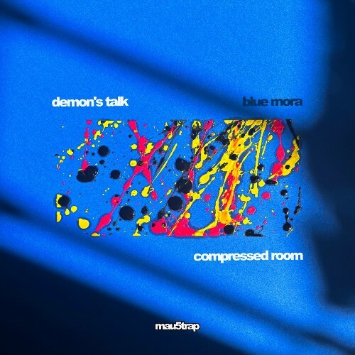  Blue Mora - Compressed Room / Demon's Talk (2025) 