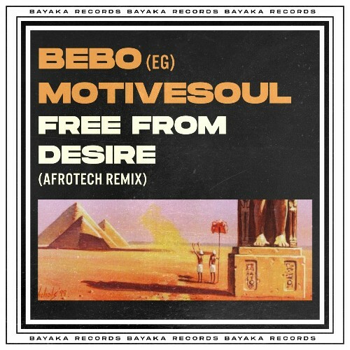 BEBO (EG) & Motivesoul - Free From Desire (AfroTech Mix) (2024)