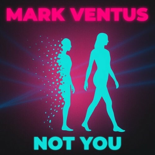  Mark Ventus - Not You (2025) 