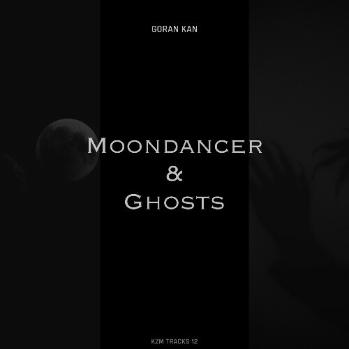  Goran Kan - MoonDancer & Ghosts (2026) 