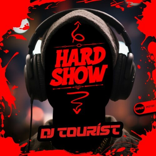  DJ Tourist - Hard Show (2025) 