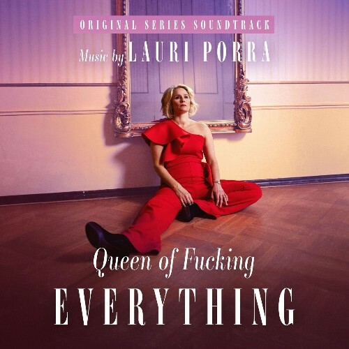  Lauri Porra - Queen of Fucking Everything (Original Series Soundtrack) (2025) 