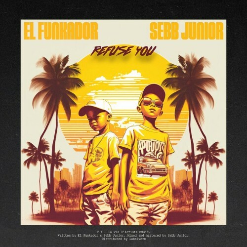 Sebb Junior & El Funkador - Refuse You (2023) 