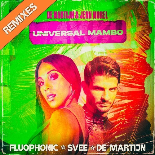  De Martijn & Jenn Morel - Universal Mambo (Remixes) (2024) 